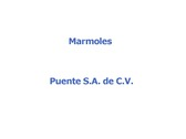 Marmoles Puente S.A. de C.V.