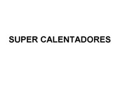 Súper Calentadores